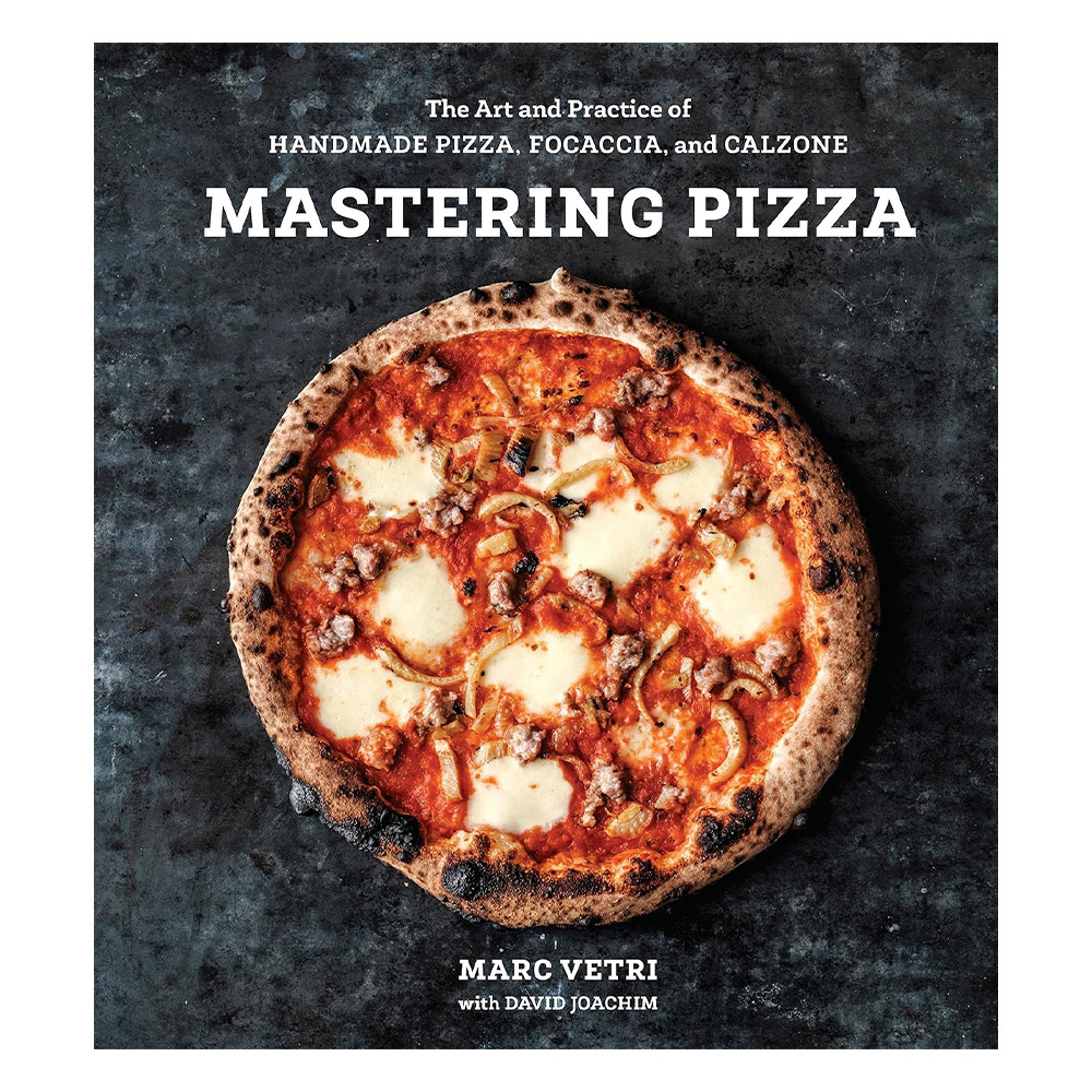 PRH US - Mastering Pizza: The Art and Practice of Handmade Pizza, Focaccia, and Calzone