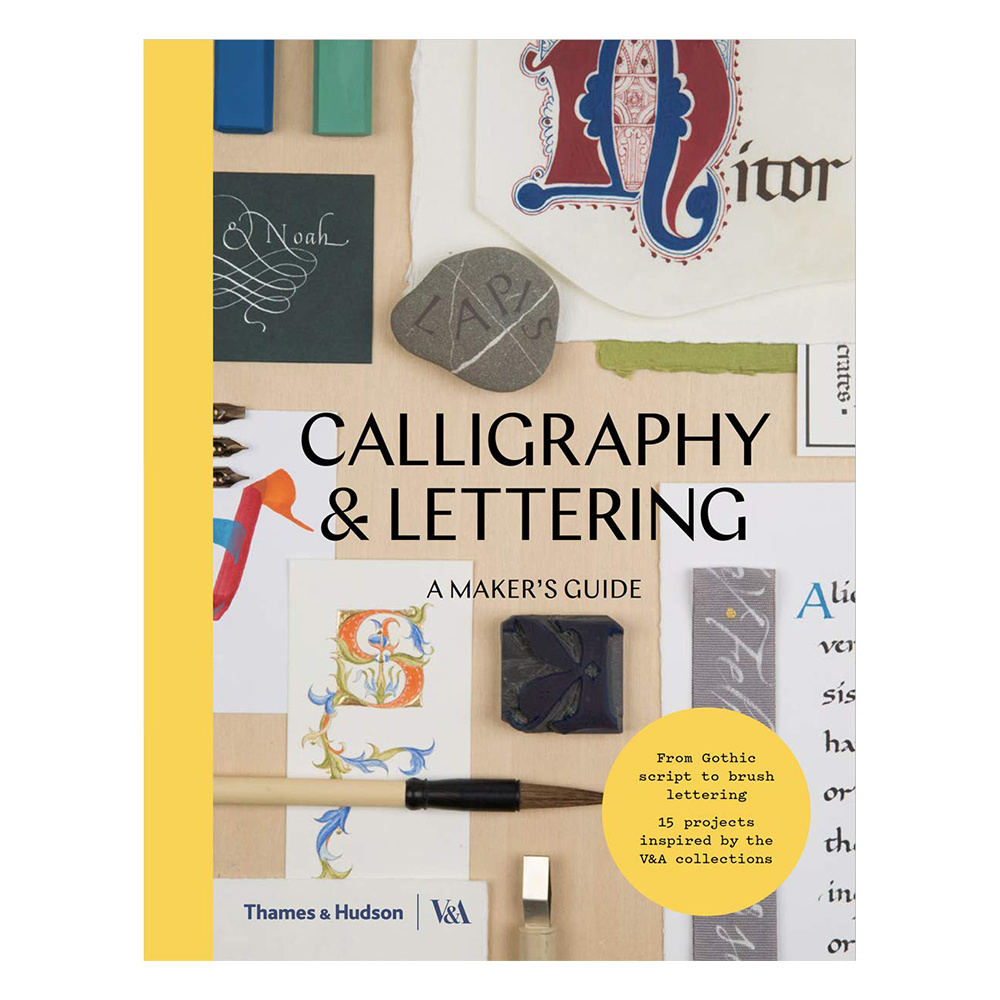 Calligraphy & Lettering: A Maker's Guide