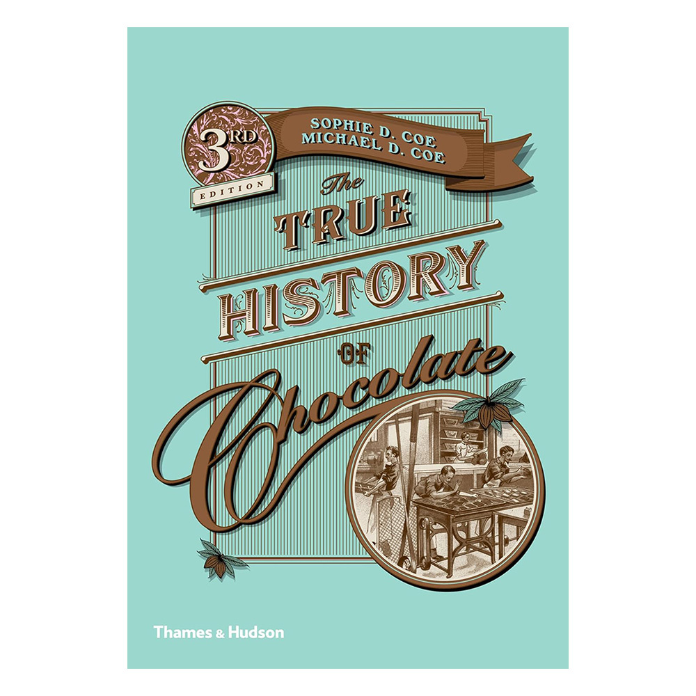 The True History of Chocolate