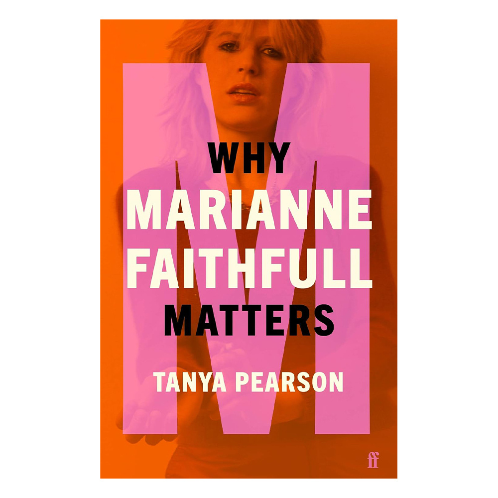 Faber & Faber - Why Marianne Faithfull Matters