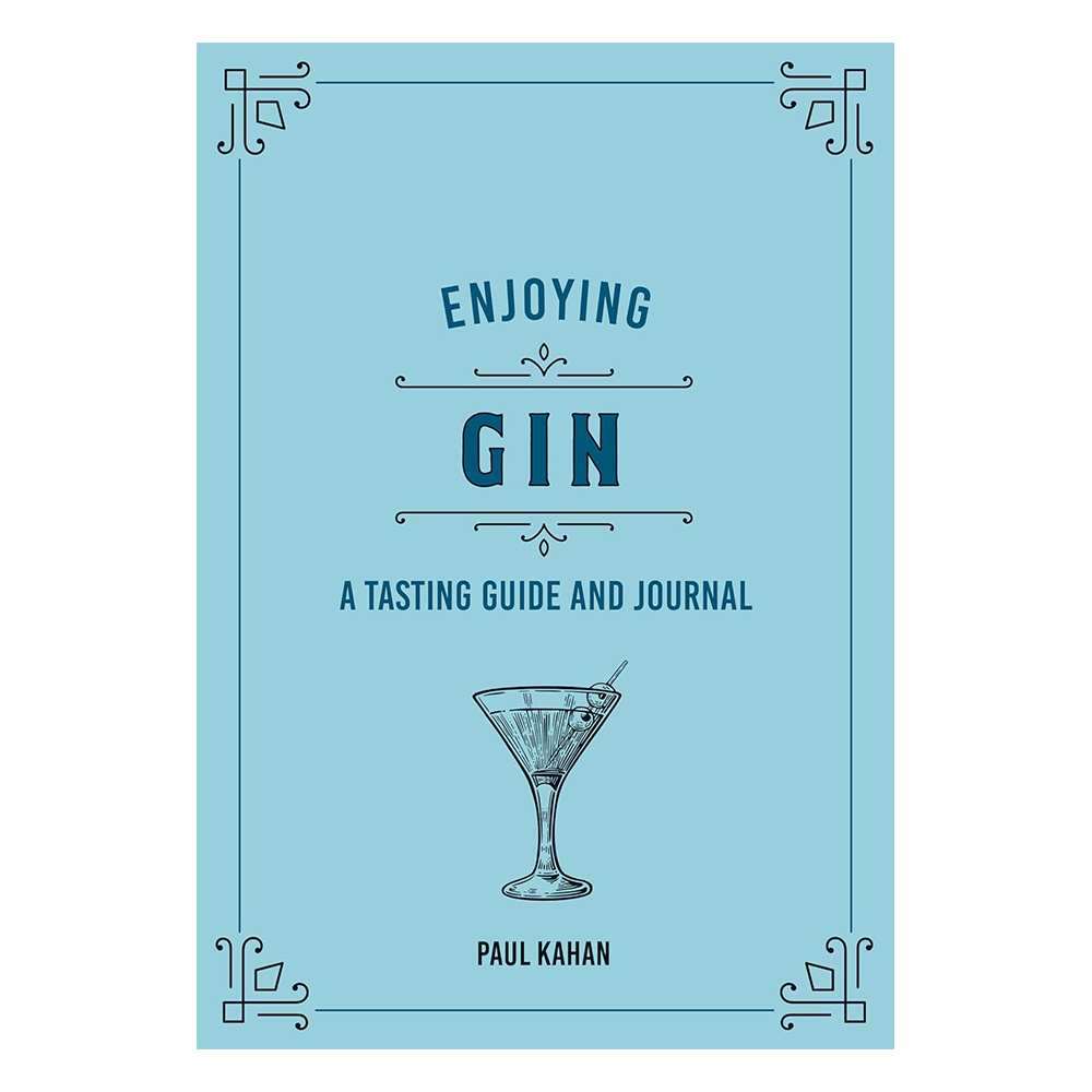 Enjoying Gin: A Tasting Guide and Journal