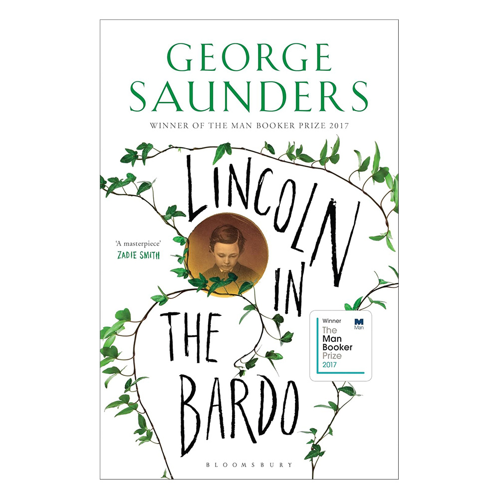 Lincoln in the Bardo: Winner Of The Man Booker Prize 2017