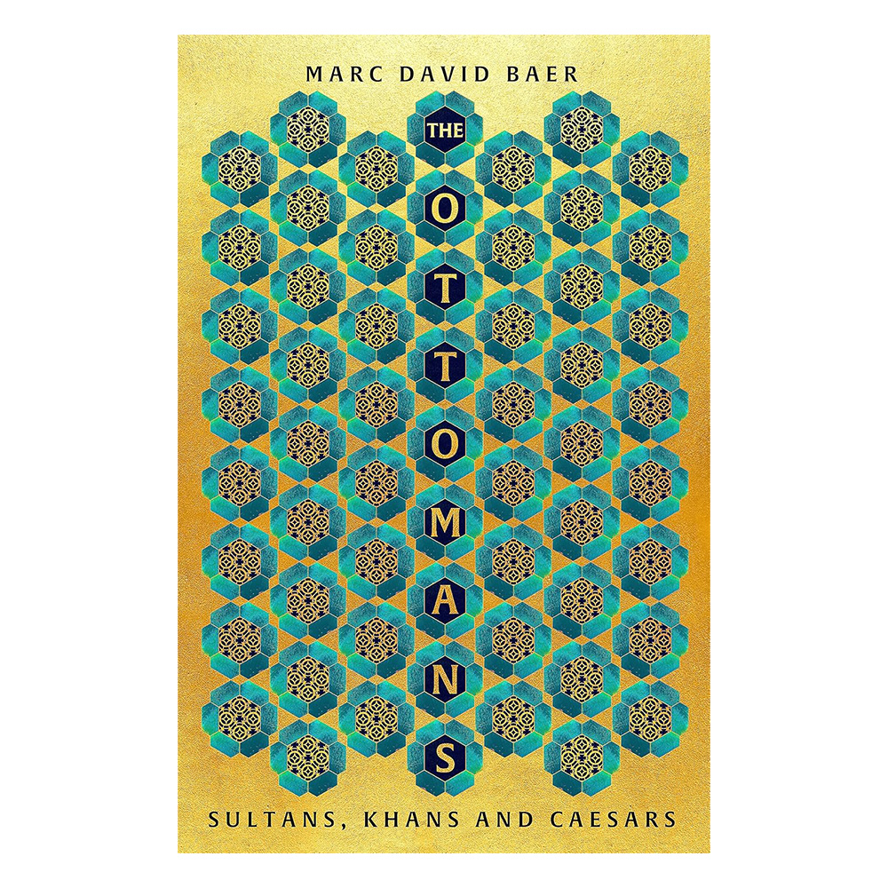 The Ottomans (Marc David Baer)