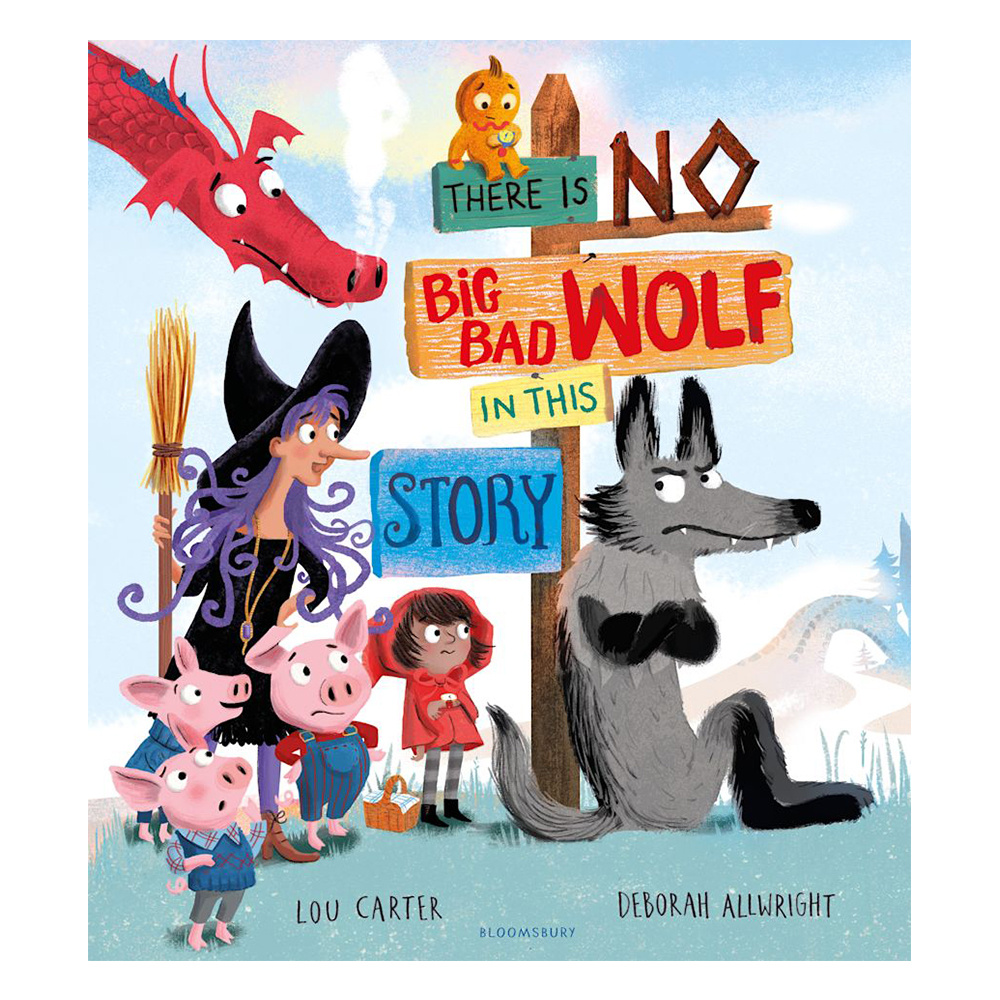 Bloomsbury - There Is No Big Bad Wolf In This Stor