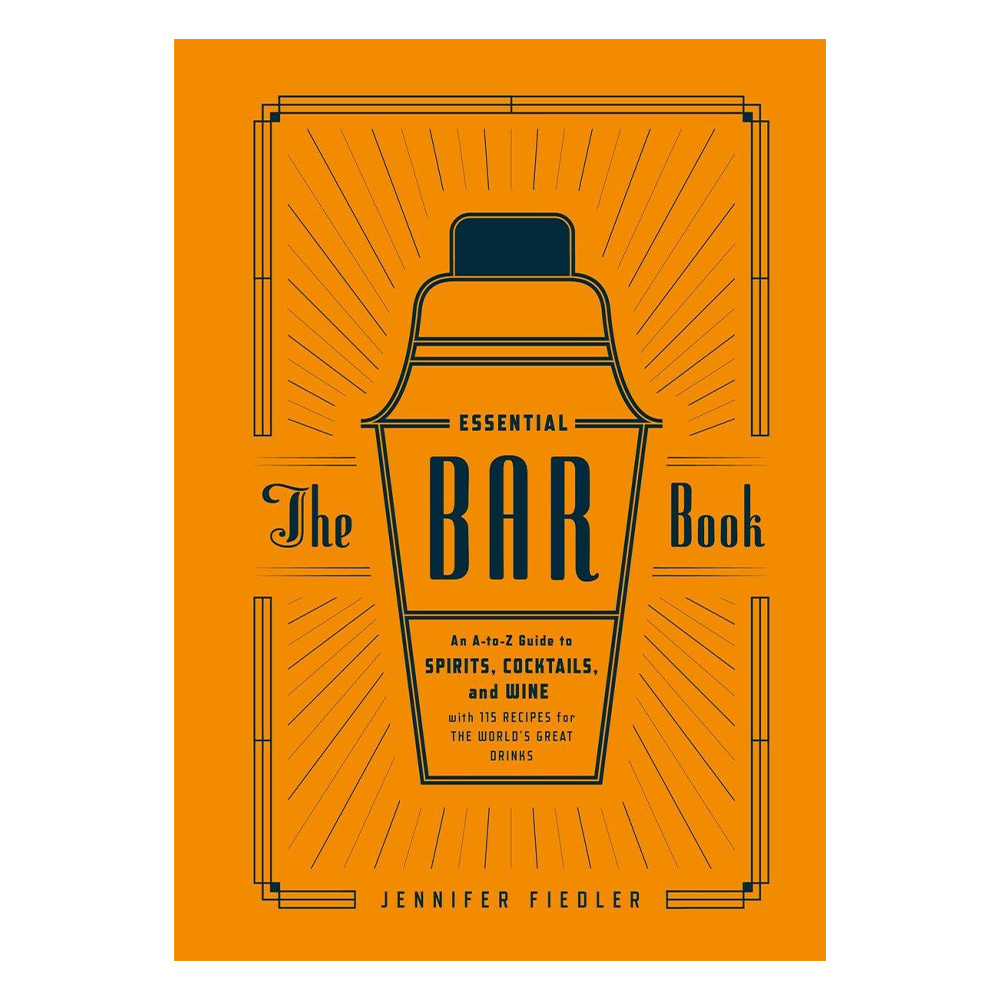 PRH US - The Essential Bar Book: An A-to-Z Guide to Spirits, Cocktails, and Wine