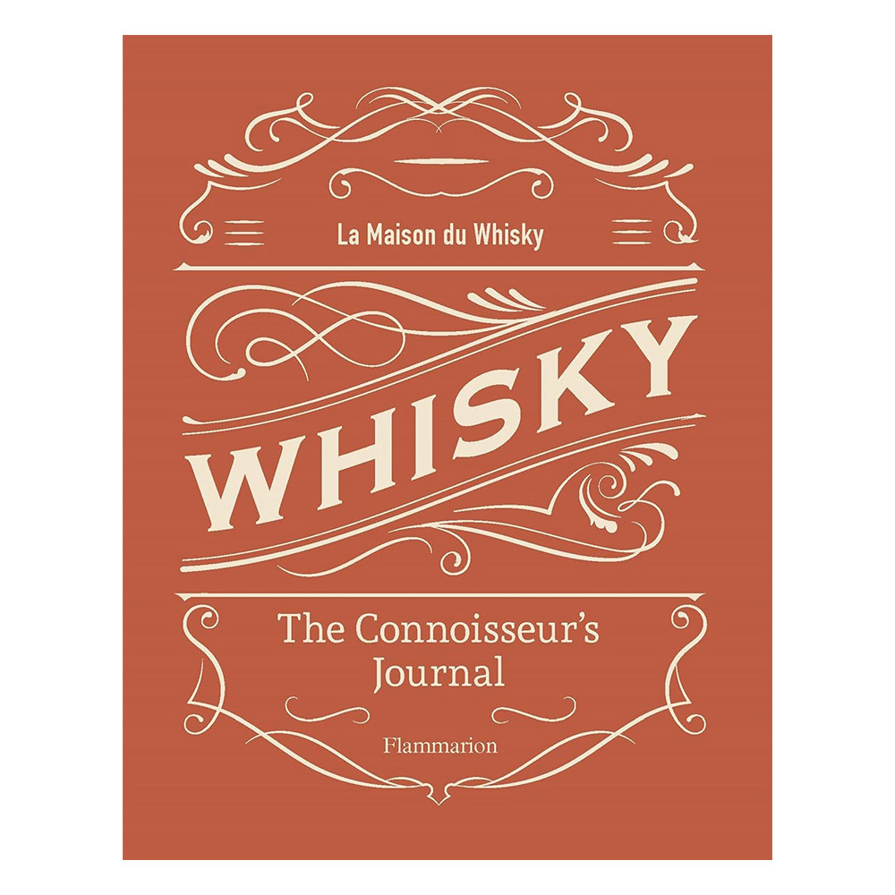Whisky: The Connoisseur's Journal