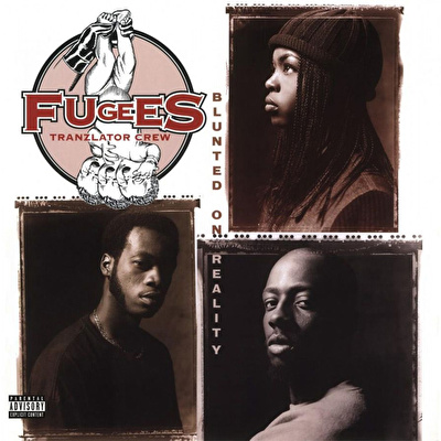 Fugees - Blunted On Reality