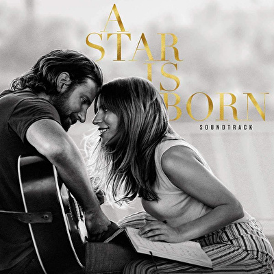 Lady Gaga, Bradley Cooper - A Star Is Born (Soundtrack)