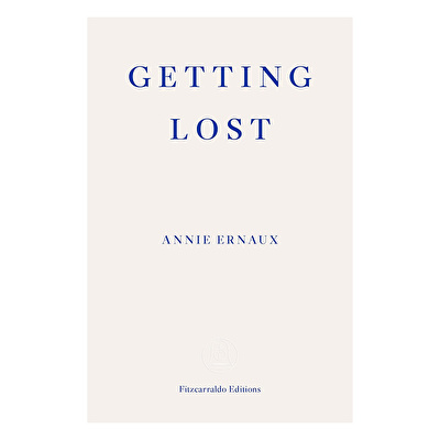 Annie Ernaux - Getting Lost