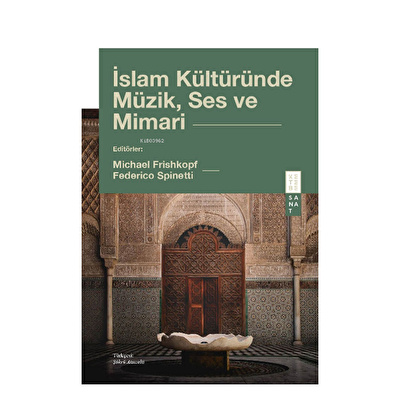 İslam Kültüründe Müzik, Ses ve Mimari