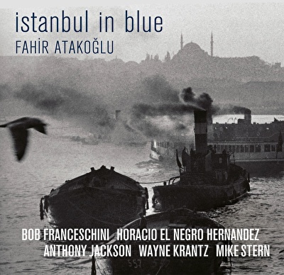 Fahir Atakoğlu – Istanbul In Blue