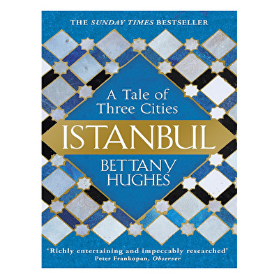 Istanbul A Tale Of Three Cities