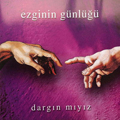 Ezginin Günlüğü - Dargın mıyız?