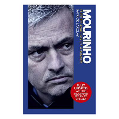 Mourinho: Further Anatomy Of A Winner