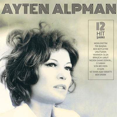 Ayten Alpman – Türk Pop Tarihi/Eski 45'likler