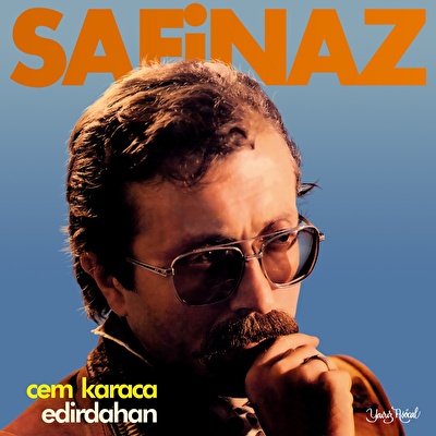 Cem Karaca, Edirdahan – Safinaz