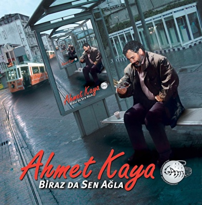 Ahmet Kaya – Biraz da Sen Ağla