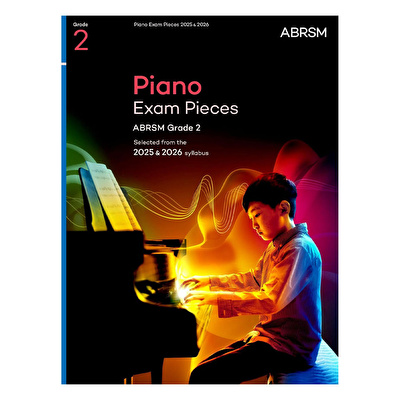 Piano Exam Pieces 2025 & 2026, ABRSM Grade 2 : Selected from the 2025 & 2026 Syllabus