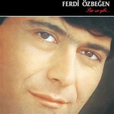 Ferdi Özbeğen – Bir Sır Gibi