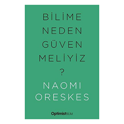 Bilime Neden Güvenmeliyiz?