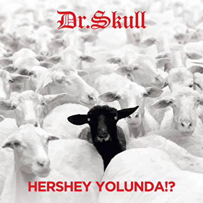 Dr. Skull – Hershey Yolunda!?