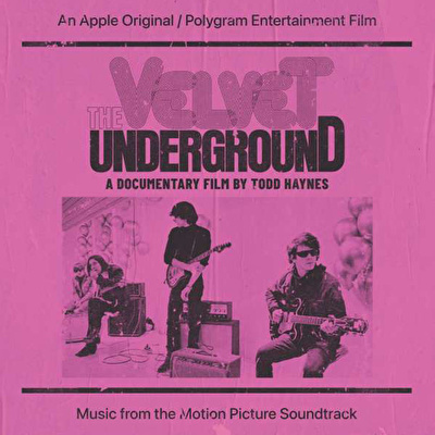 Velvet Underground - Velvet Underground - A Documentary Film By Todd Haynes