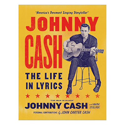 Johnny Cash: The Life In Lyrics