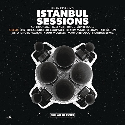 Ilhan Ersahin's Istanbul Sessions – Solar Plexus