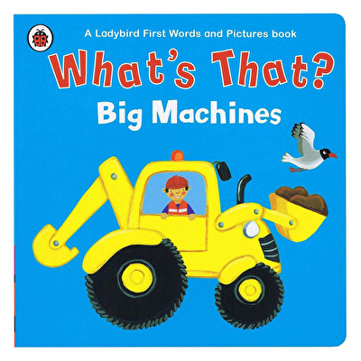 What's That Big Machines