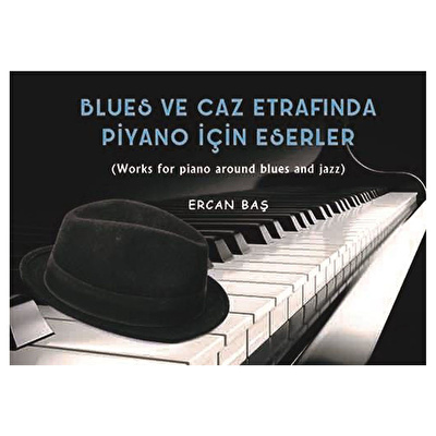Blues ve Caz Etrafında Piyano İçin Eserler