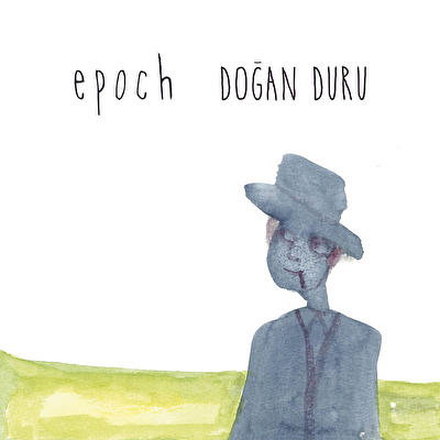 Doğan Duru – Epoch