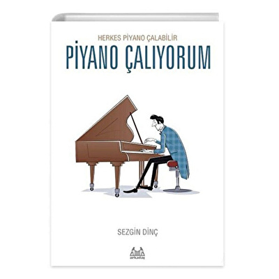 Piyano Çalıyorum - Herkes Piyano Çalabilir