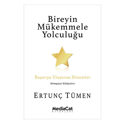 Bireyin Mükemmele Yolculuğu - Başarıya Ulaştıran Sistemler