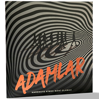 Adamlar - Harekete Kimse Mâni Olamaz
