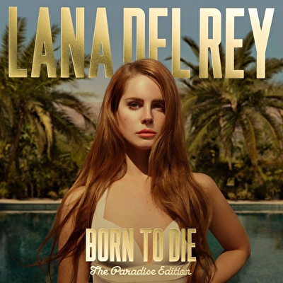 Lana Del Rey – Born To Die (The Paradise Edition)