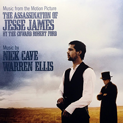 Nick Cave, Warren Ellis - The Assassination Of Jesse James By The Coward Robert Ford (Music From The Motion Picture)