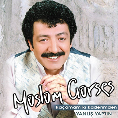 Müslüm Gürses - Kaçamam ki Kaderimden