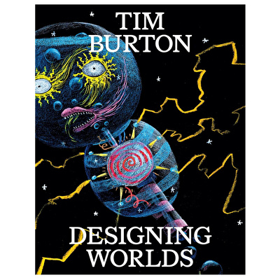 Tim Burton: Designing Worlds