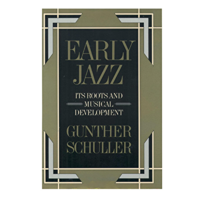 Early Jazz: Its Roots and Musical Development