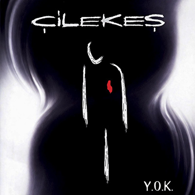 Çilekeş - Y.O.K.