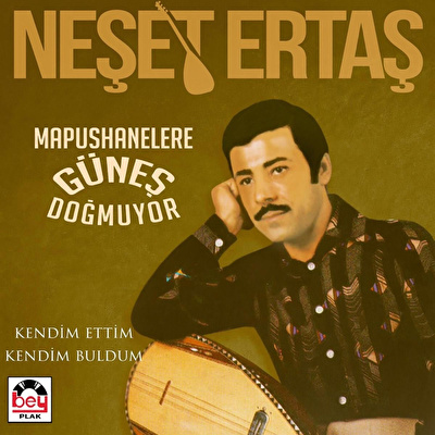 Neşet Ertaş - Mapushanelere Güneş Doğmuyor / Kendim Ettim Kendim Buldum