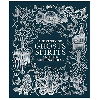 A History of Ghosts, Spirits and The Supernatural