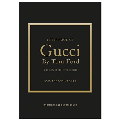 Wellbeck - Little Book of Gucci by Tom Ford