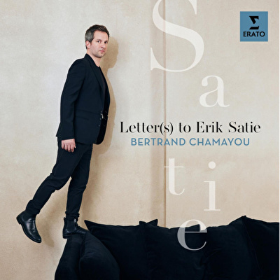 Bertrand Chamayou - Letter(s) To Erik Satie
