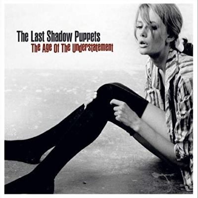 The Last Shadow Puppets - The Age Of The Understatement