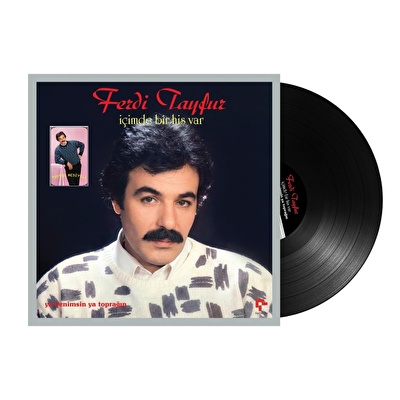 Ferdi Tayfur - İçimde Bir His Var / Ya Benimsin Ya Toprağın