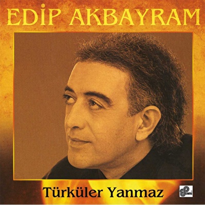 Edip Akbayram -Türküler Yanmaz(180 Gram)