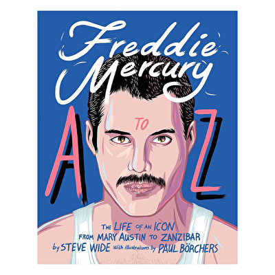 Freddie Mercury A To Z