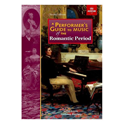 Performers Guide To The Romantic Period
