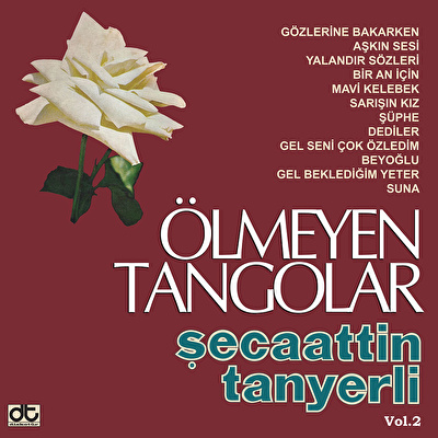 Şecaattin Tanyerli - Ölmeyen Tangolar Vol. 2
